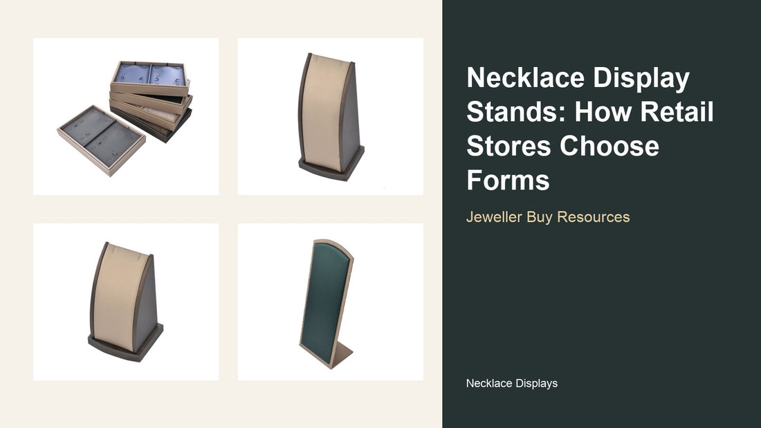 Jeweller Buy necklace display stands arranged for a retail store buying guide